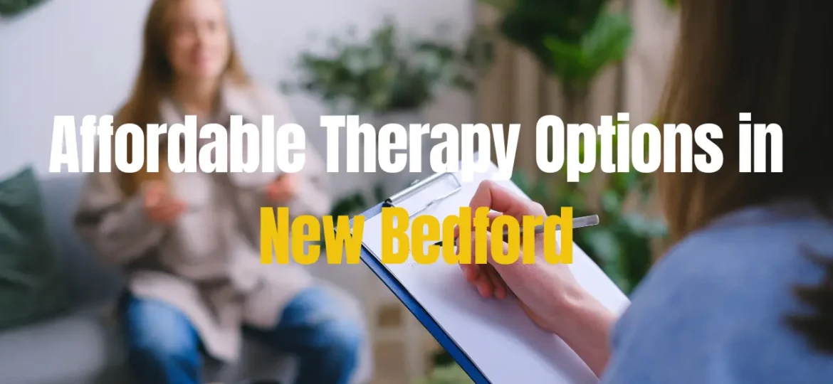 Affordable Therapy Options in New Bedford