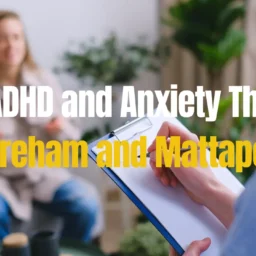 Best ADHD and Anxiety Therapy in Wareham and Mattapoisett