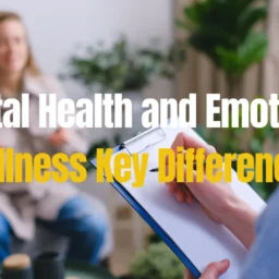 Mental Health and Emotional Wellness Key Differences
