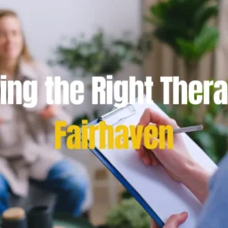 Selecting the Right Therapist in Fairhaven