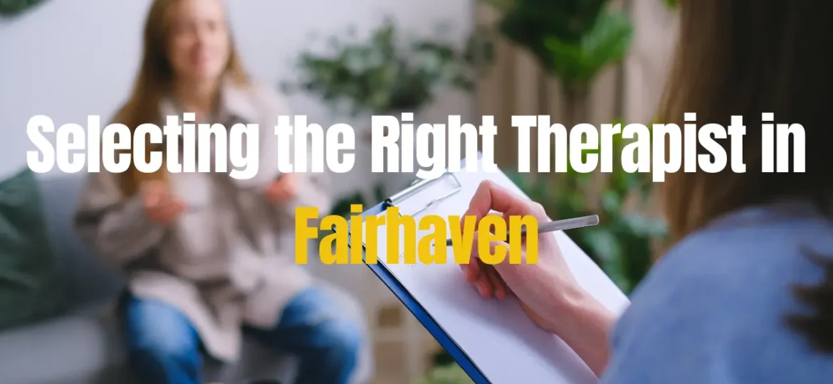 Selecting the Right Therapist in Fairhaven