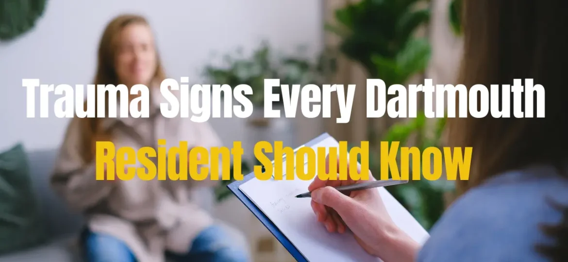 Trauma Signs Every Dartmouth Resident Should Know